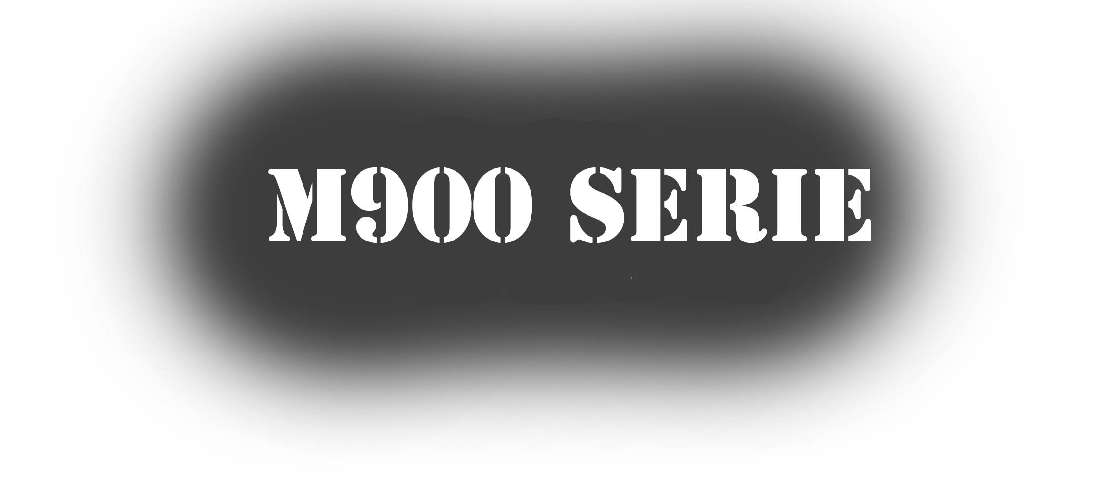 M900 Serie